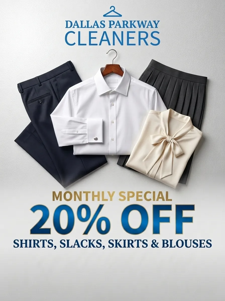Flat lay of dress pants, white shirt, pleated skirt, and blouse with a bow. Text: "Dallas Parkway Cleaners. Monthly Special 20% Off Shirts, Slacks, Skirts & Blouses.