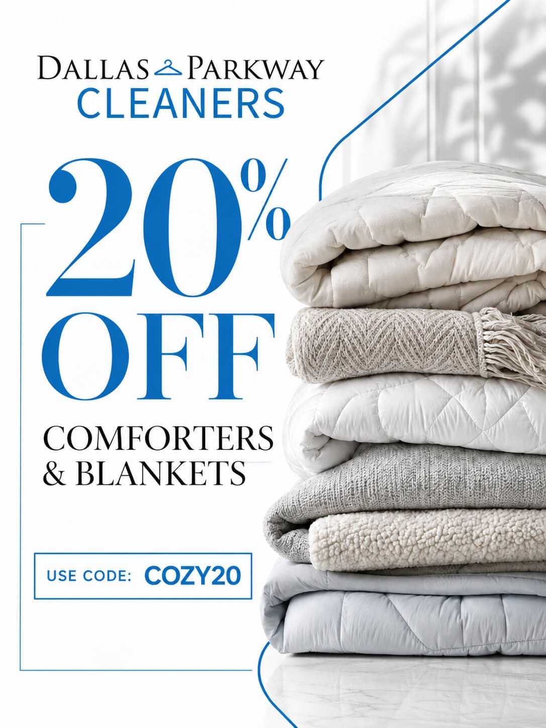 Stack of folded blankets and comforters with text: “Dallas Parkway Cleaners, 20% off comforters & blankets. Use code: COZY20.”.